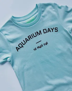 AQUARIUM DAYS SO MUCH FUN - Organic Kids T-Shirt