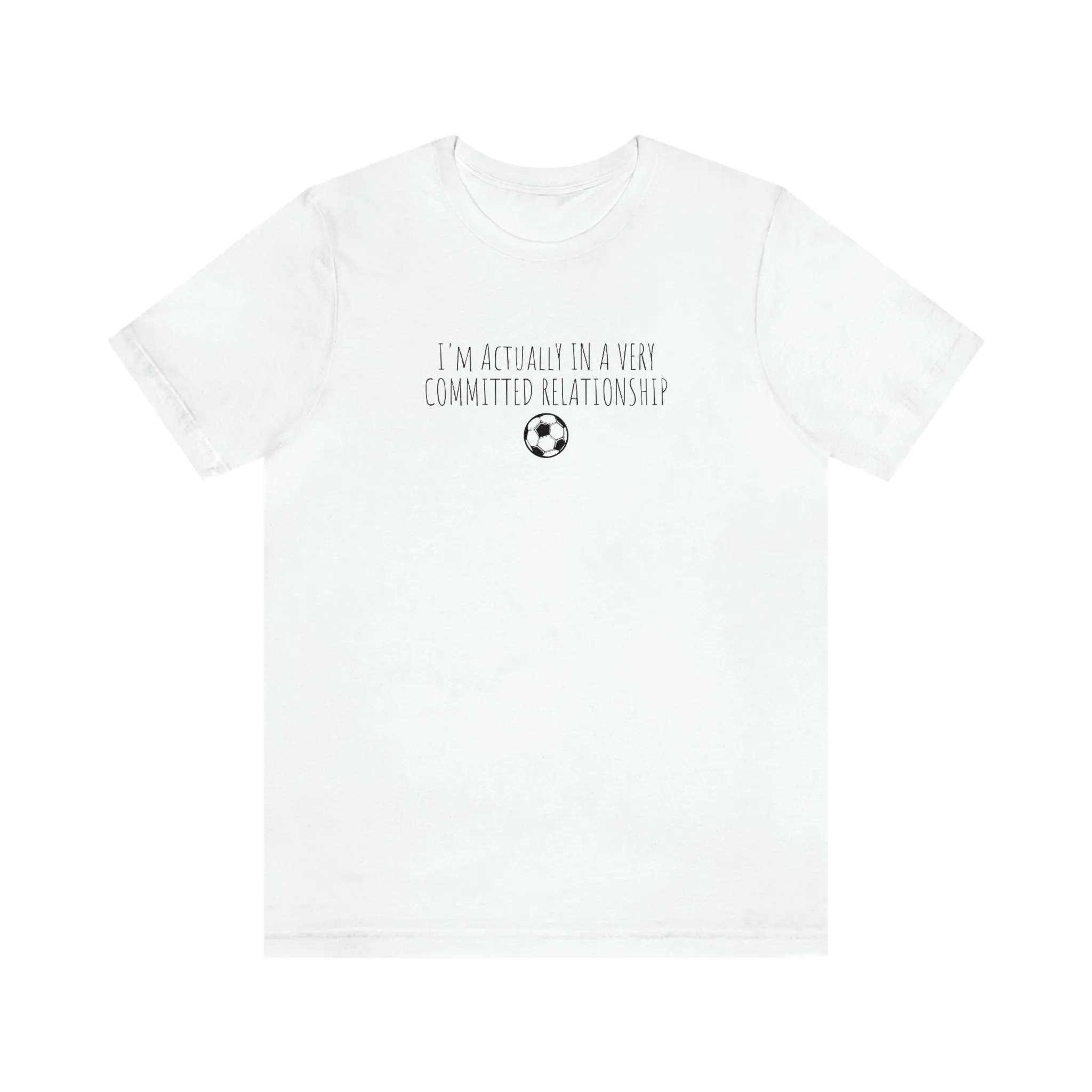 Committed Relationship With Soccer Adult T-Shirt