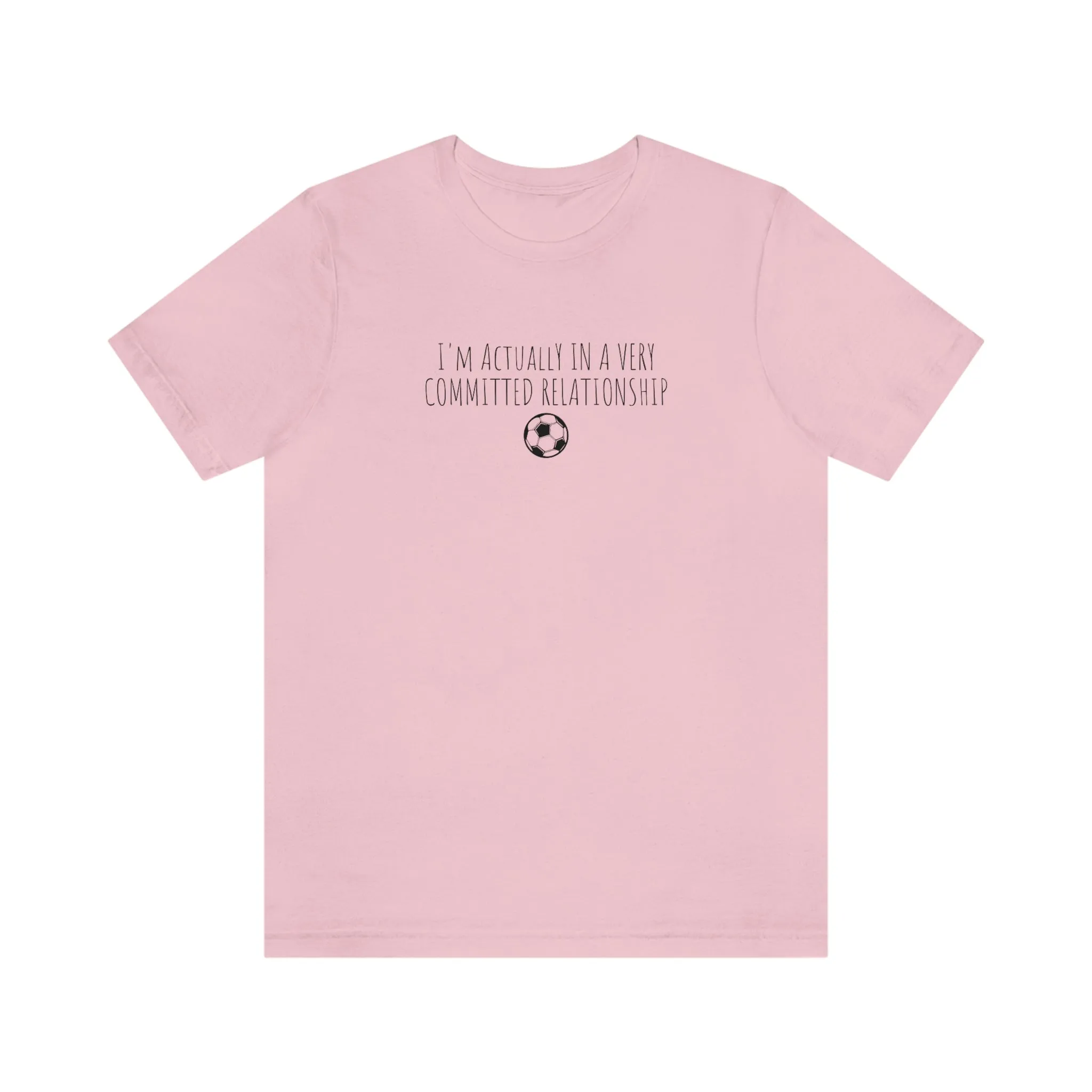 Committed Relationship With Soccer Adult T-Shirt