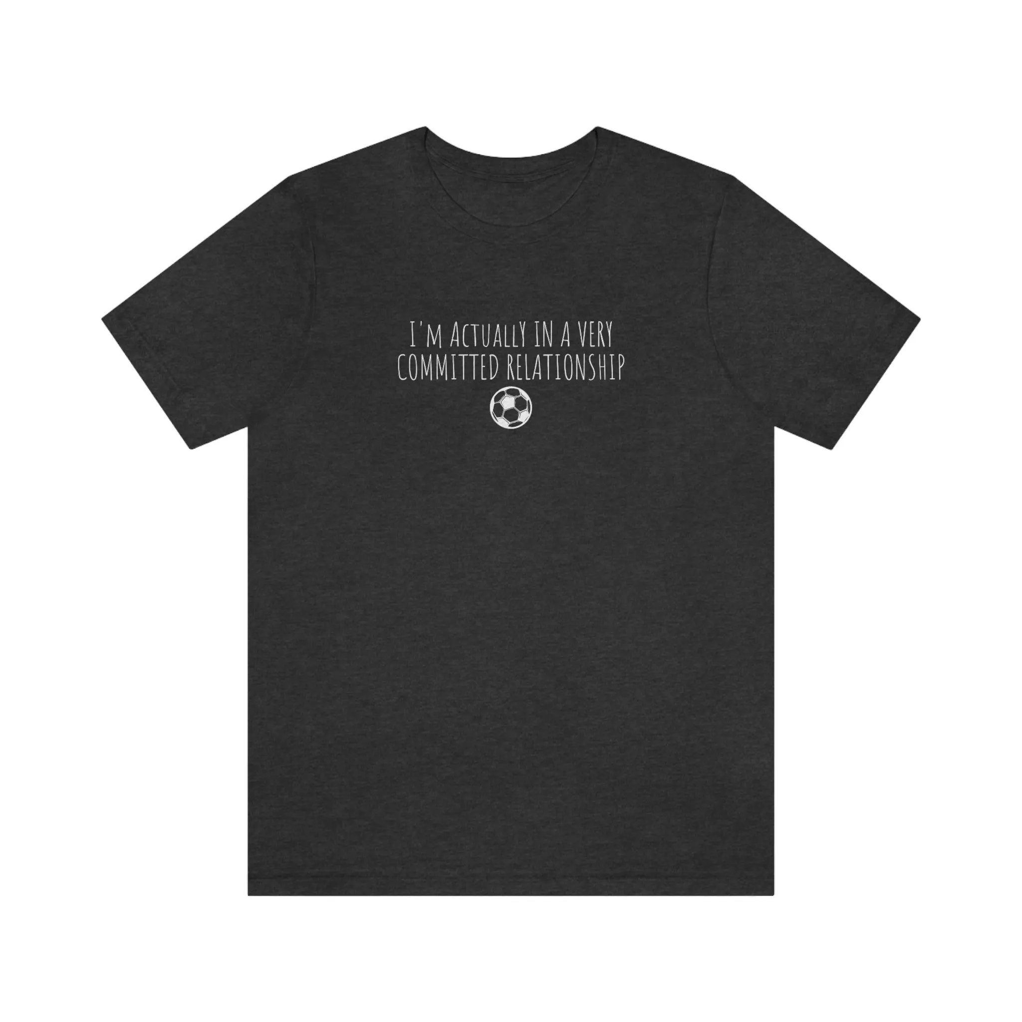 Committed Relationship With Soccer Adult T-Shirt