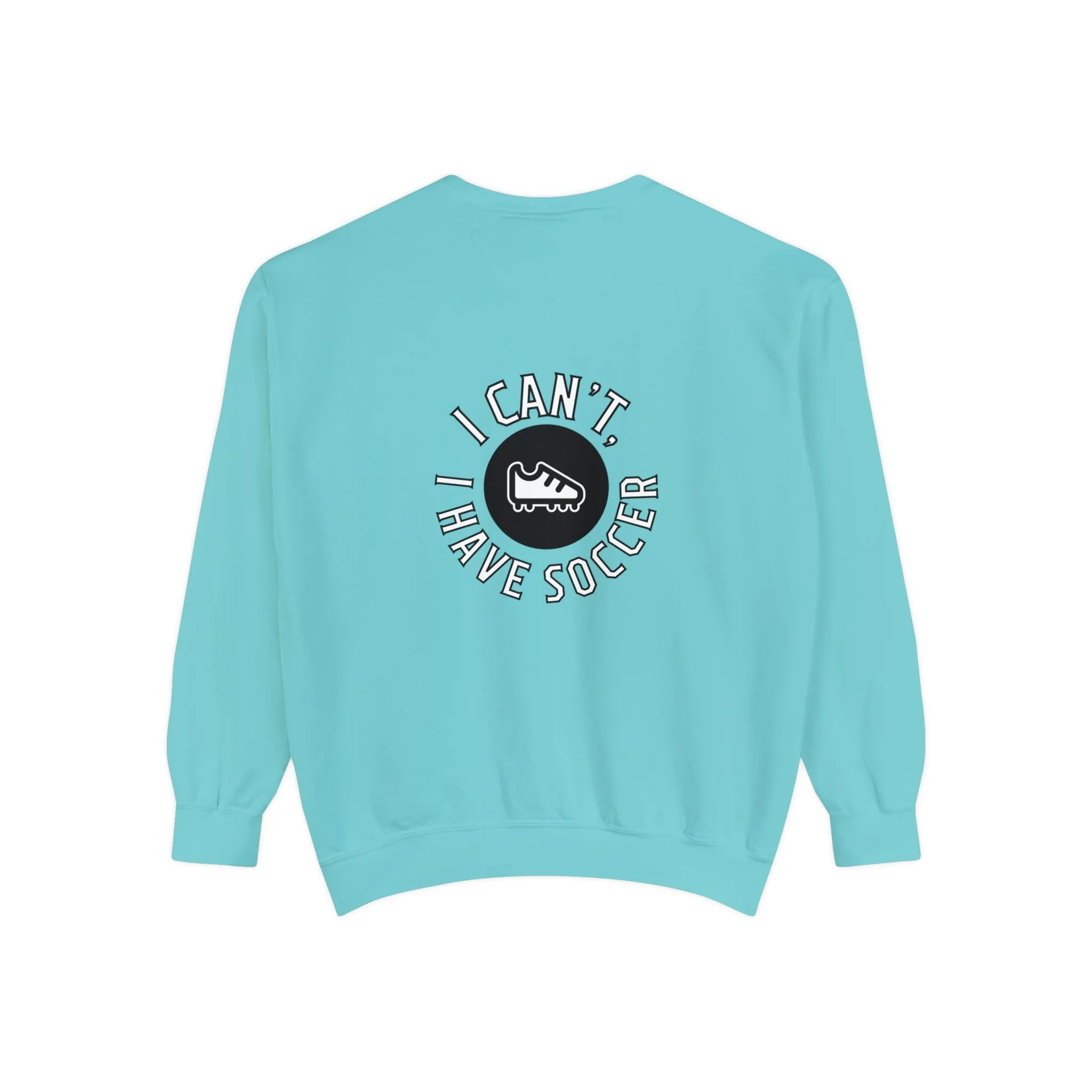 I Can't I Have Soccer Logo Adult Crewneck Sweatshirt