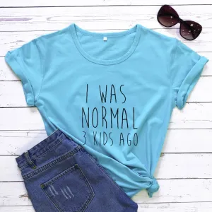 I Was Normal 3 Kids Ago