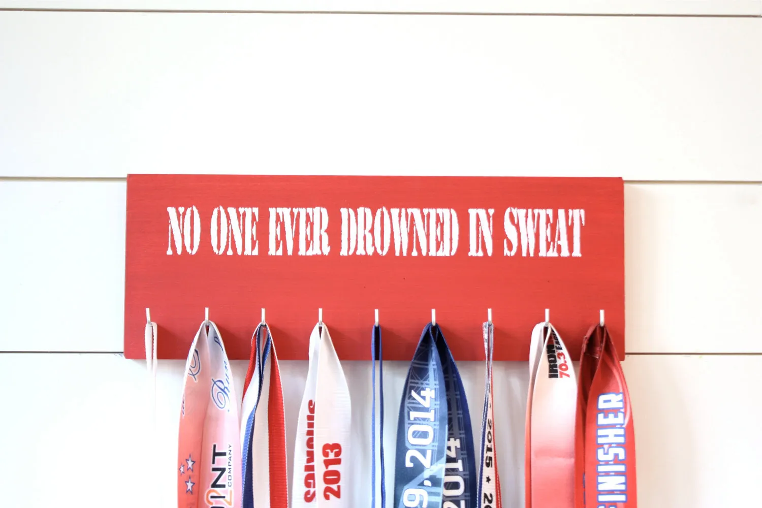 Medal Holder - No One Ever Drowned in Sweat  - Medium - Running / Triathlon / Ironman / Obstacle / Tough Mudder / Spartan