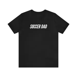 Soccer Dad Adult T-Shirt