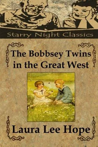 The Bobbsey Twins in the Great West (Volume 13)