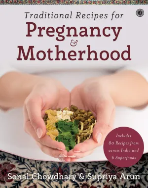 Traditional Recipes for Pregnancy & Motherhood (