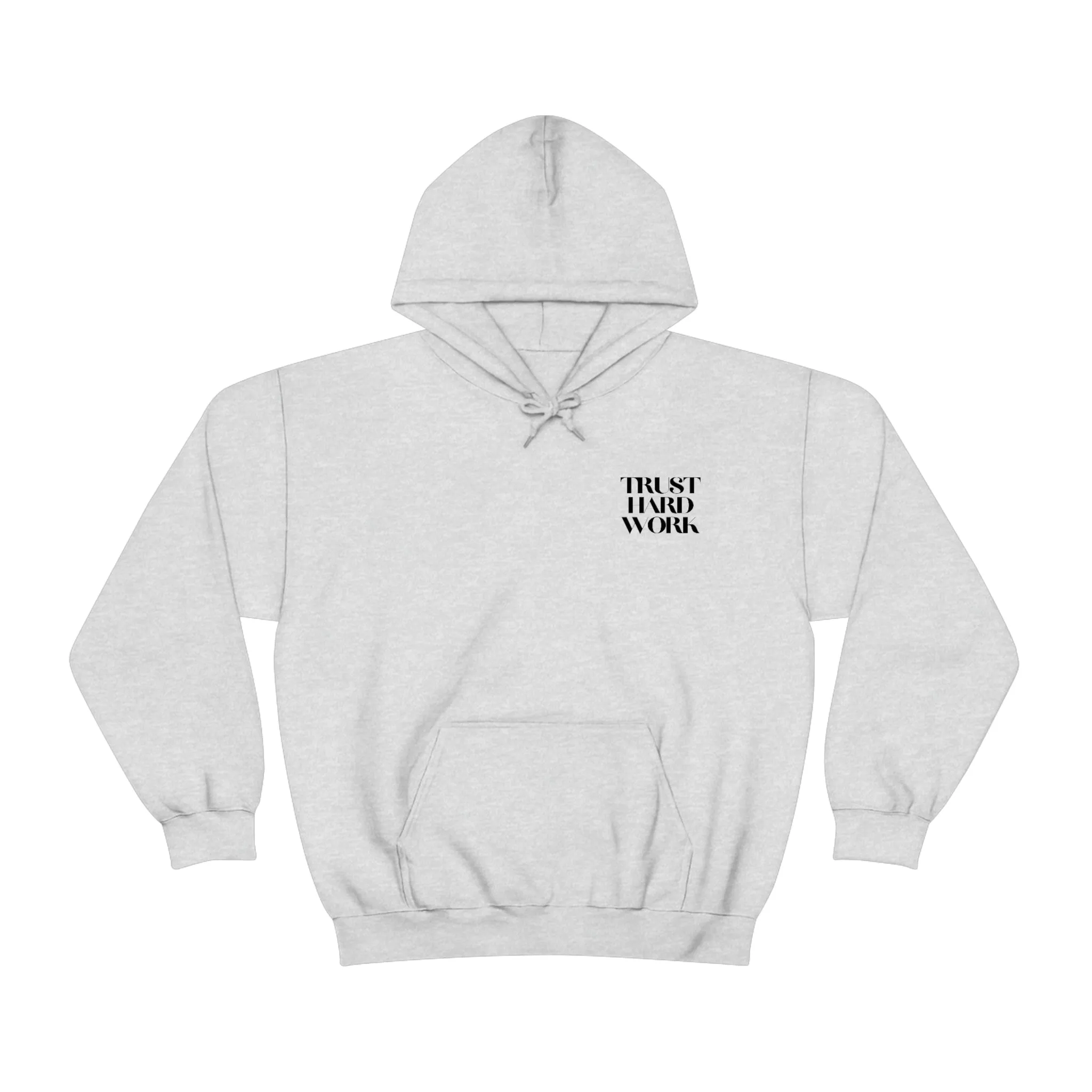 Trust Hard Work Adult Hooded Sweatshirt