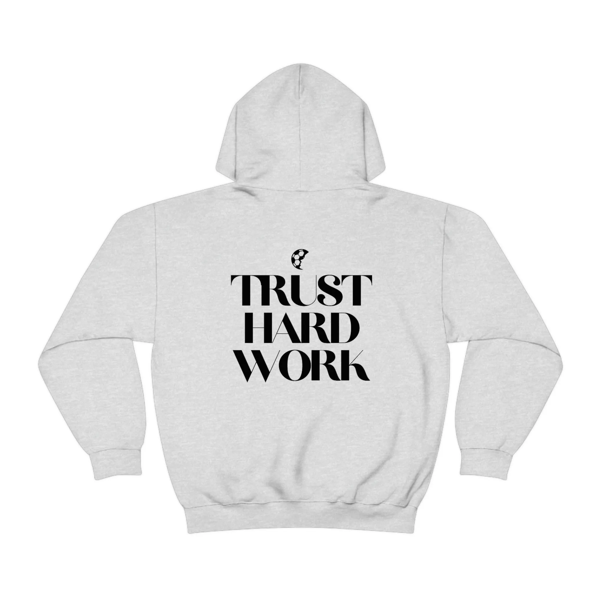 Trust Hard Work Adult Hooded Sweatshirt