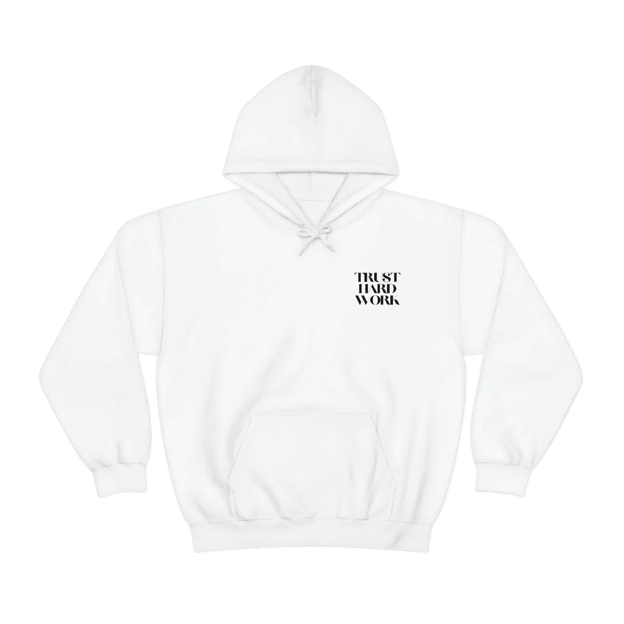 Trust Hard Work Adult Hooded Sweatshirt