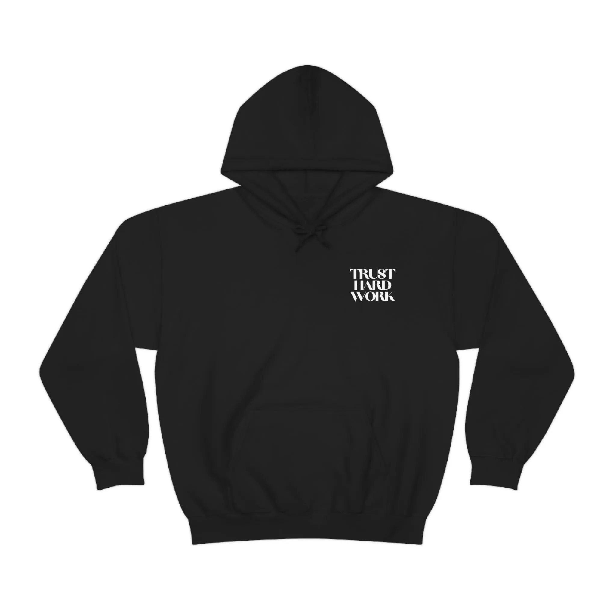 Trust Hard Work Adult Hooded Sweatshirt