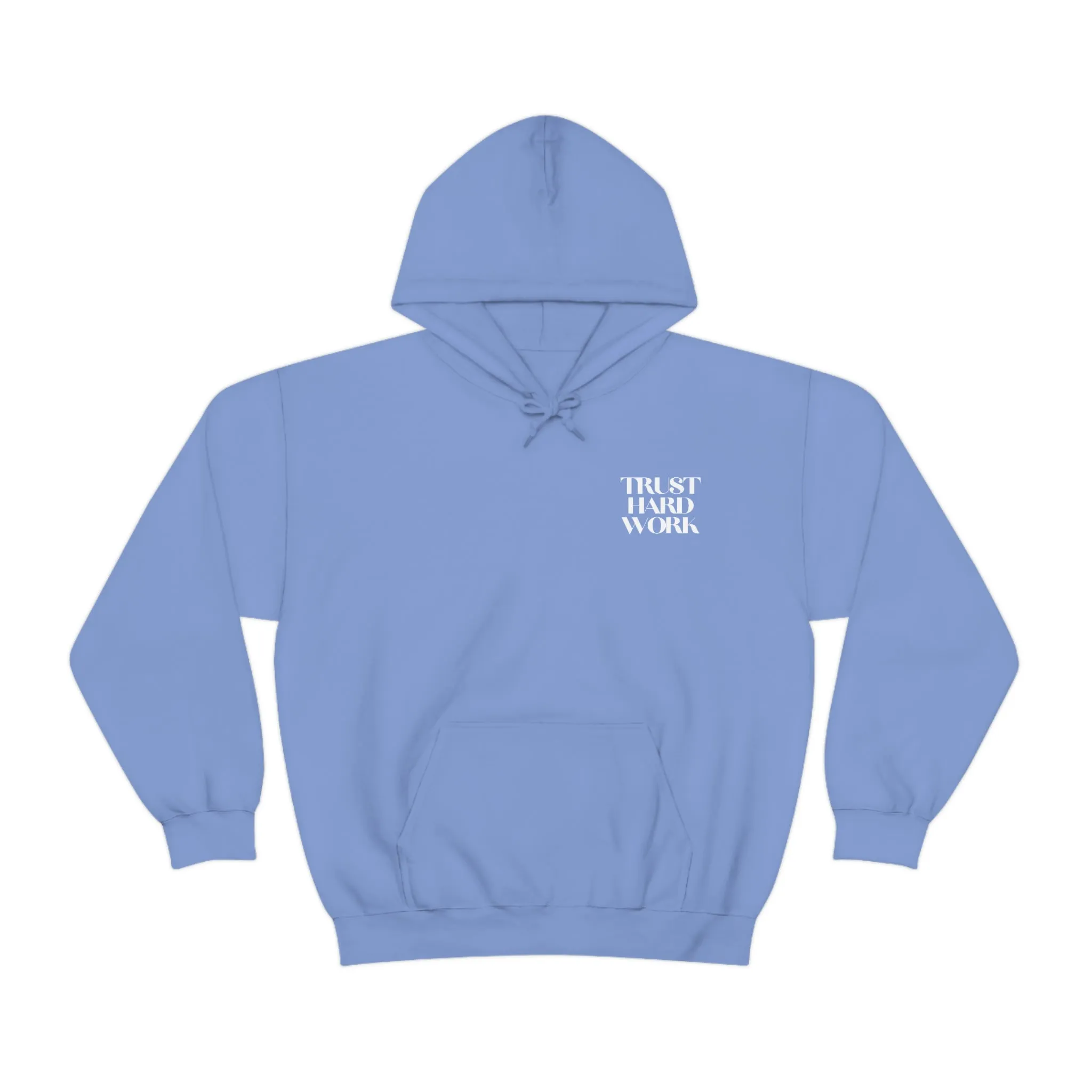Trust Hard Work Adult Hooded Sweatshirt