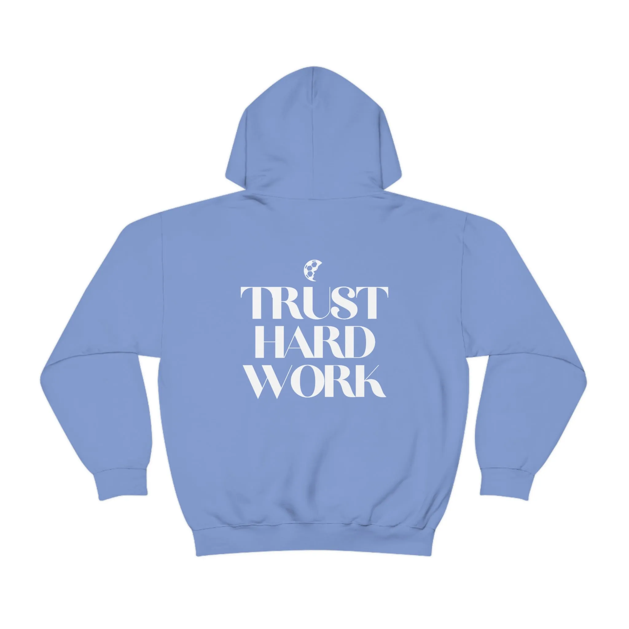 Trust Hard Work Adult Hooded Sweatshirt