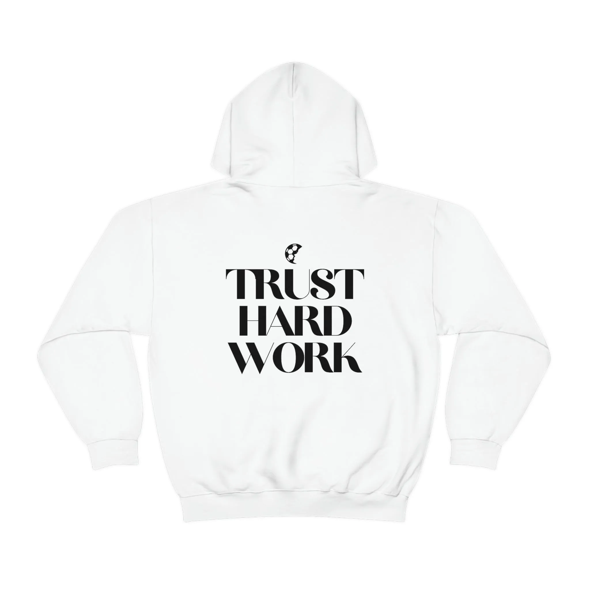 Trust Hard Work Adult Hooded Sweatshirt