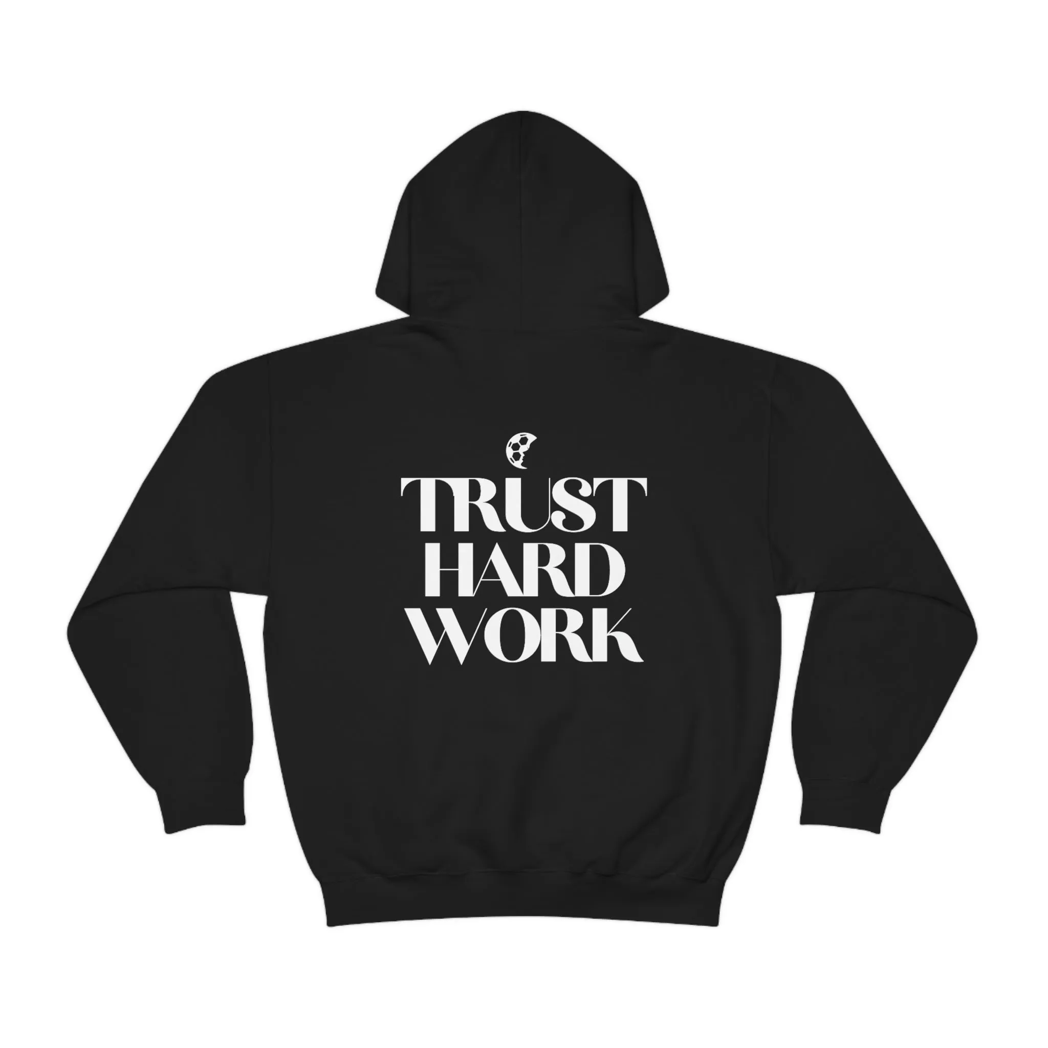 Trust Hard Work Adult Hooded Sweatshirt