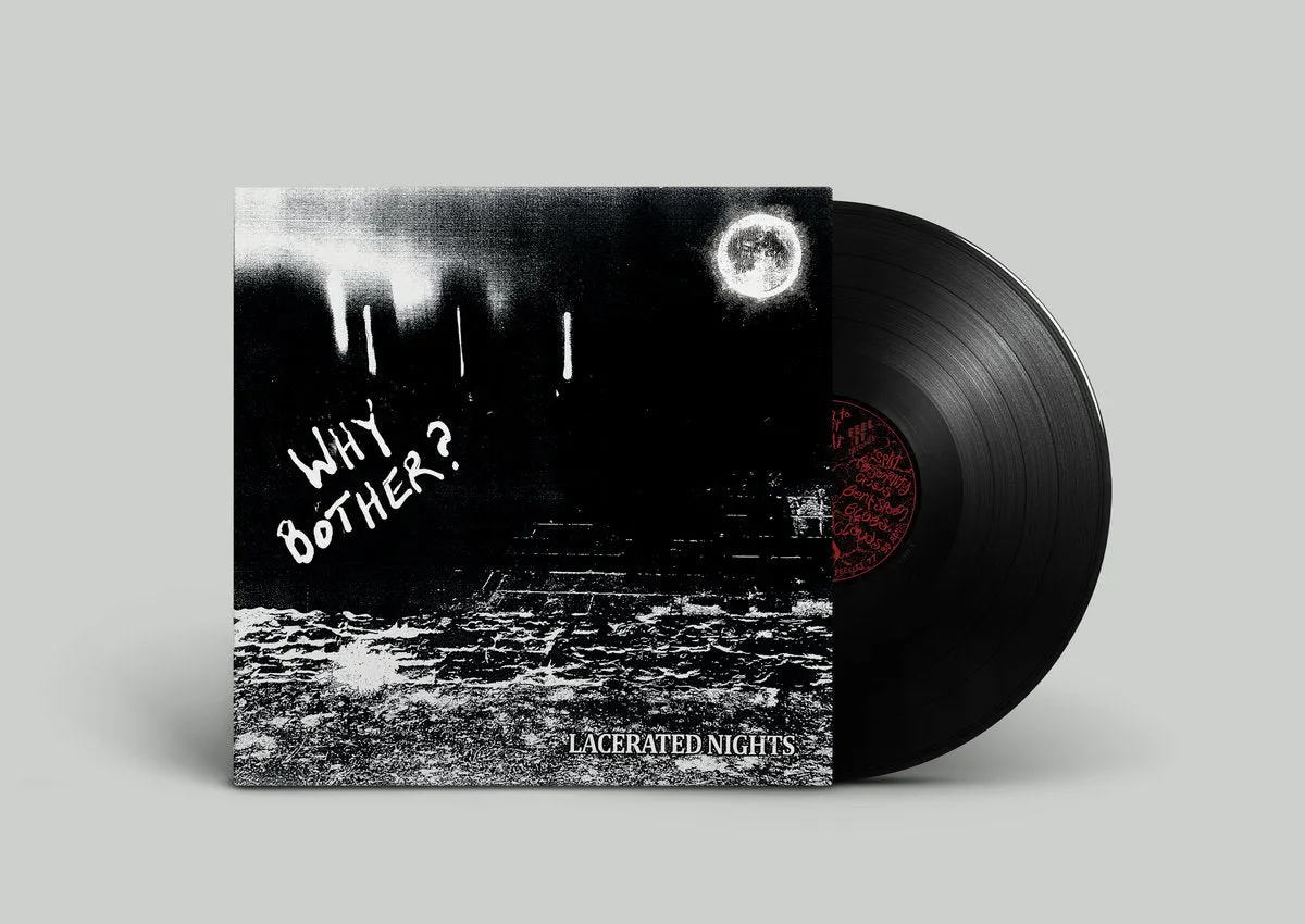 Why Bother? -  Lacerated Nights [Black Vinyl] – New LP