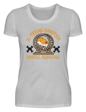 X-treme Hamster Wheel Running  - Damenshirt